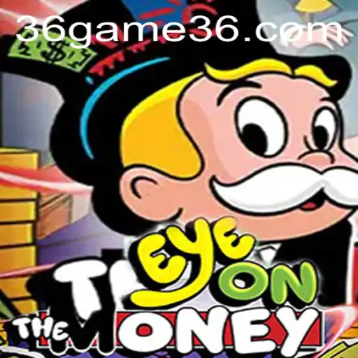 Descubra o Mundo de EyeOnTheMoney: A Nova Sensação do 36Game